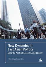 New Dynamics in East Asian Politics: Security, Political Economy, and Society