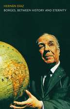 Borges, between History and Eternity