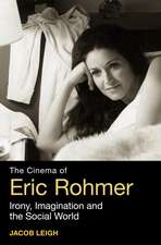 The Cinema of Eric Rohmer: Irony, Imagination, and the Social World