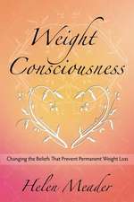 Weight Consciousness