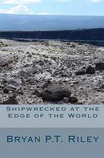 Shipwrecked at the Edge of the World