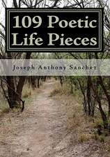 109 Poetic Life Pieces