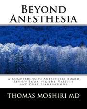 Beyond Anesthesia