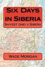 Six Days in Siberia