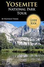 Yosemite National Park Tour Guide Book