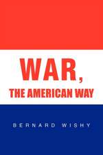 WAR, THE AMERICAN WAY