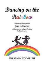 Calmar, J: Dancing on the Rainbow