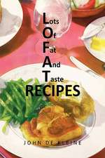 Kleine, J: Lots of Fat and Taste Recipes