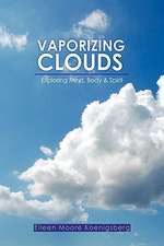 Koenigsberg, E: Vaporizing Clouds