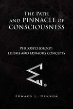 Hannon, E: Path and Pinnacle of Consciousness