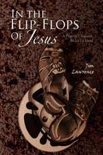 Lawrence, J: In the Flip- Flops of Jesus