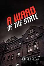 Regan, J: Ward of the State