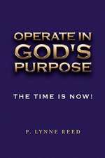 Reed, P: Operate in God's Purpose