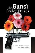 Guns and Gerber Daisies