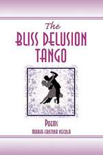 The Bliss Delusion Tango