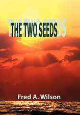 THE TWO SEEDS