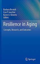 Resilience in Aging: Concepts, Research, and Outcomes