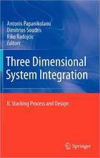 Three Dimensional System Integration: IC Stacking Process and Design