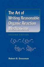 The Art of Writing Reasonable Organic Reaction Mechanisms