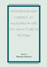 Prevention and Control of Aggression and the Impact on its Victims