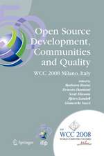 Open Source Development, Communities and Quality: IFIP 20th World Computer Congress, Working Group 2.3 on Open Source Software, September 7-10, 2008, Milano, Italy