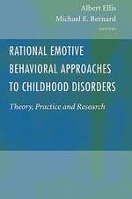 Rational Emotive Behavioral Approaches to Childhood Disorders: Theory, Practice and Research