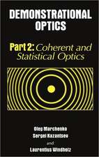 Demonstrational Optics: Part 2, Coherent and Statistical Optics