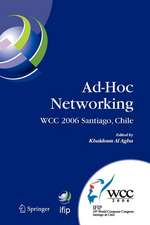 Ad-Hoc Networking: IFIP 19th World Computer Congress, TC-6, IFIP Interactive Conference on Ad-Hoc Networking, August 20-25, 2006, Santiago, Chile