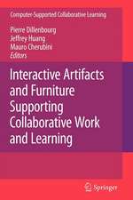 Interactive Artifacts and Furniture Supporting Collaborative Work and Learning