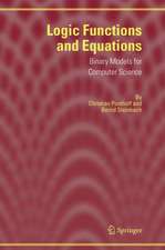 Logic Functions and Equations: Binary Models for Computer Science