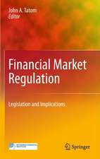 Financial Market Regulation: Legislation and Implications