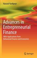 Advances in Entrepreneurial Finance: With Applications from Behavioral Finance and Economics