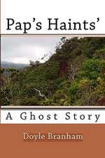 Pap's Haints': A Ghost Story