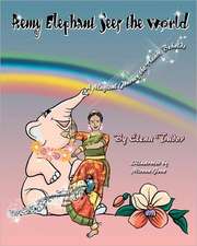 Remy Elephant Sees the World, a Magical Journey the Heart Beholds: 30 Days to a Sexier Marriage