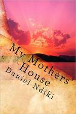 My Mothers House: Collected Articles on Our History, Genealogy, Heraldry and Y-DNA