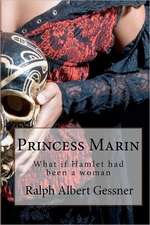 Princess Marin: What If Hamlet Had Been a Woman