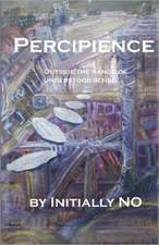 Percipience: Outside the Range of Understood Sense