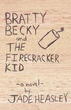 Bratty Becky and the Firecracker Kid: A Collection of Ghostly Southern Poetry