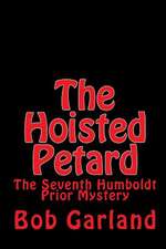 The Hoisted Petard