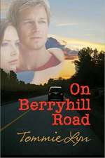 On Berryhill Road: A Collection of Inspirational Love Letters