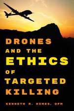 Drones and the Ethics of Targeted Killing