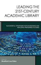 Leading the 21st-Century Academic Library