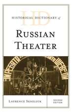 Historical Dictionary of Russian Theatre