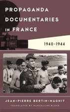 Propaganda Documentaries in France: 1940-1944