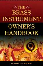 The Brass Instrument Owner S Handbook