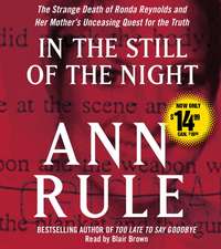 In the Still of the Night: The Strange Death of Ronda Reynolds and Her Mother's Unceasing Quest for the Truth