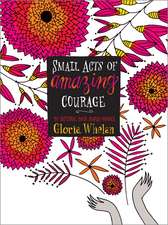 Small Acts of Amazing Courage