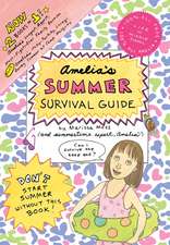 Amelia's Summer Survival Guide: Amelia's Longest, Biggest, Most-Fights-Ever Family Reunion; Amelia's Itchy-Twitchy, Lovey-Dovey Summer at Camp Mosquit