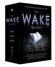 The Wake Trilogy: Wake; Fade; Gone