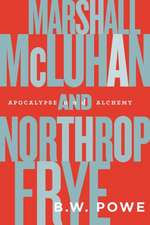 Marshall McLuhan and Northrop Frye